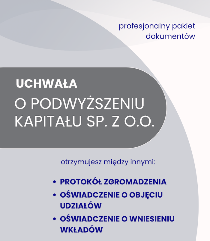 Uchwała o podwyższeniu kapitału sp. z o.o. – wzór